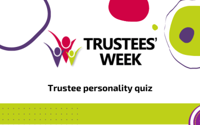 Trustee Week – have you got what it takes?